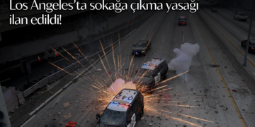 Los Angeles’ta sokağa çıkma yasağı ilan edildi