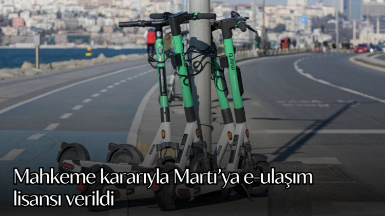 İstanbul’da mikromobilite sektöründe faaliyet gösteren Martı, iki yıl süren hukuki süreç sonunda e-ulaşım lisansını almaya hak kazandı.