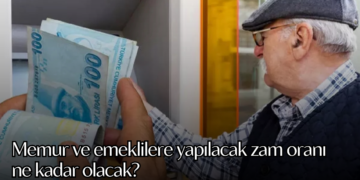 Memur ve emeklilere yapılacak zam oranı ne kadar olacak?