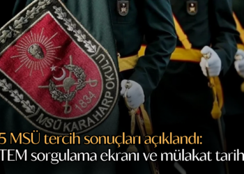 2025 MSÜ tercih sonuçları açıklandı: PERTEM sorgulama ekranı ve mülakat tarihleri