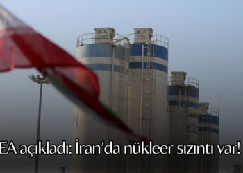 UAEA açıkladı: İran’da nükleer sızıntı var!