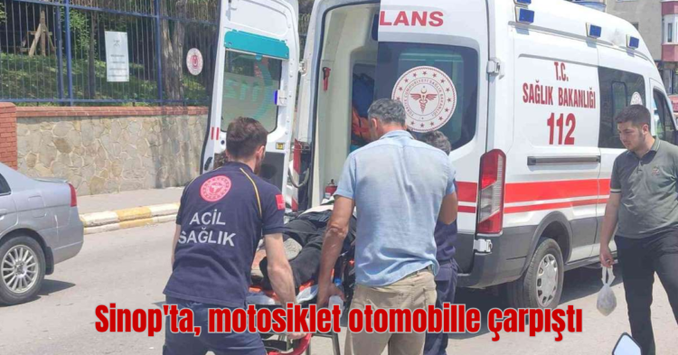 sinopta motosiklet otomobille carpisti 2 yarali habermeydan
