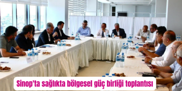 Sinop’ta sağlıkta bölgesel güç birliği toplantısı yapıldı!