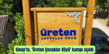 Sinop’ta, ‘Üreten Çocuklar Köyü’ kampı açıldı!