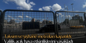 Taksim ve şişhane metroları kapatıldı: Valilik açık hava etkinliklerini yasakladı