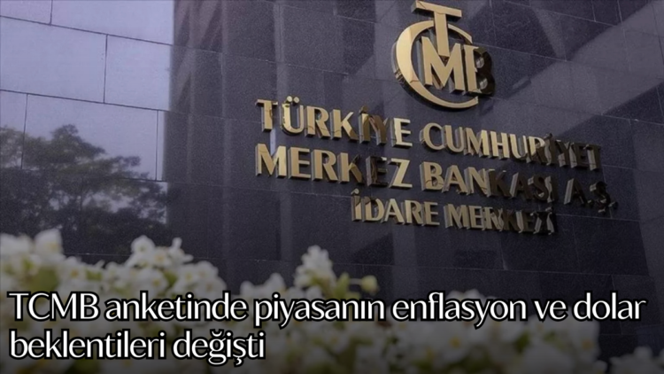 TCMB anketinde piyasanın enflasyon ve dolar beklentileri değişti.