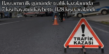 Bayramın ilk gününde trafik kazalarında 7 kişi hayatını kaybetti, 1128 kişi yaralandı