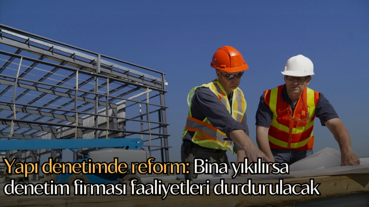 Yapı denetim sisteminde önemli bir yenilik hayata geçiriliyor.