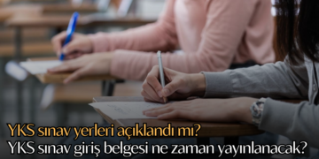 YKS sınav yerleri açıklandı mı? YKS sınav giriş belgesi ne zaman yayınlanacak?