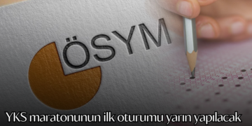 YKS maratonunun ilk oturumu yarın yapılacak