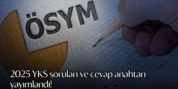 2025 YKS soruları ve cevap anahtarı yayımlandı!