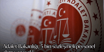 Adalet Bakanlığı, 5 bin sözleşmeli personel alımı yapacak