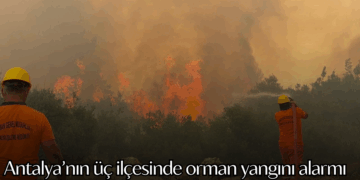 Antalya’nın üç ilçesinde orman yangını alarmı