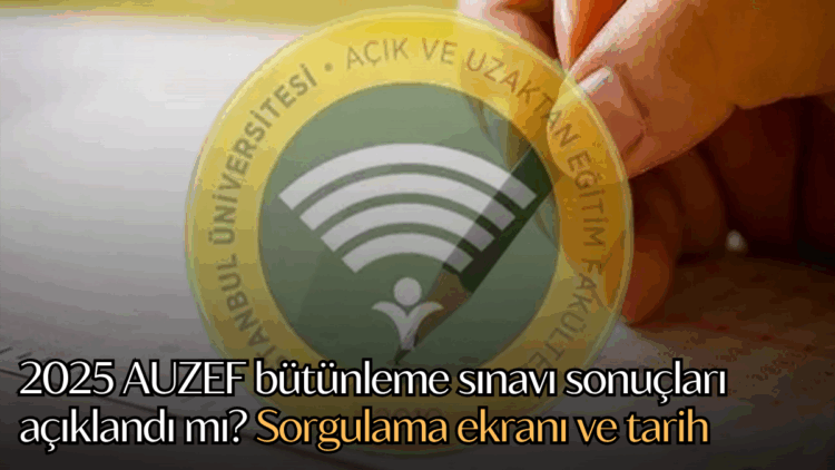 2025 AUZEF bütünleme sınavı sonuçları açıklandı mı?