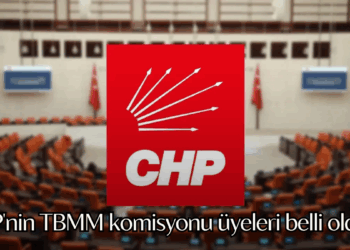 CHP’nin TBMM komisyonu üyeleri belli oldu