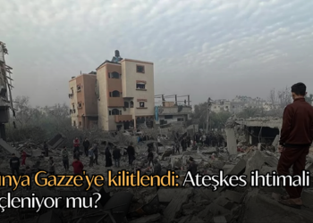 Dünya Gazze’ye kilitlendi: Ateşkes ihtimali güçleniyor mu?