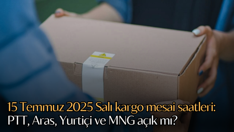 15 Temmuz Demokrasi ve Milli Birlik Günü’nün 2025 yılında Salı gününe denk gelmesiyle birlikte, kargo hizmetlerinin açık olup olmayacağı merak konusu oldu.