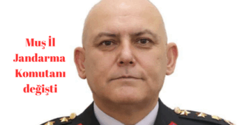 Muş İl Jandarma Komutanı değişti!