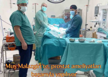 Muş Malazgirt’te, prostat ameliyatları başarıyla yapılıyor!