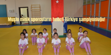 Muşlu minik sporcuların hedefi Türkiye şampiyonluğu!