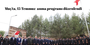 Muş’ta, 15 Temmuz Demokrasi ve Millî Birlik Günü anma programı düzenlendi!