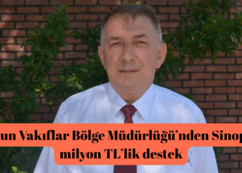 Samsun Vakıflar Bölge Müdürlüğü’nden, Sinop’a 20 milyon TL’lik destek!
