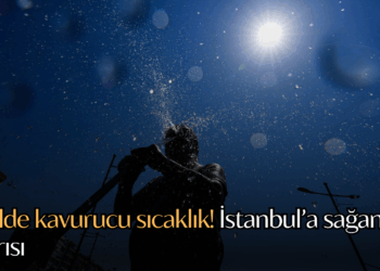 50 ilde kavurucu sıcaklık! İstanbul’a sağanak uyarısı