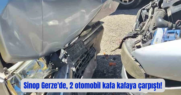sinop gerzede 2 otomobil kafa kafaya carpisti habermeydan