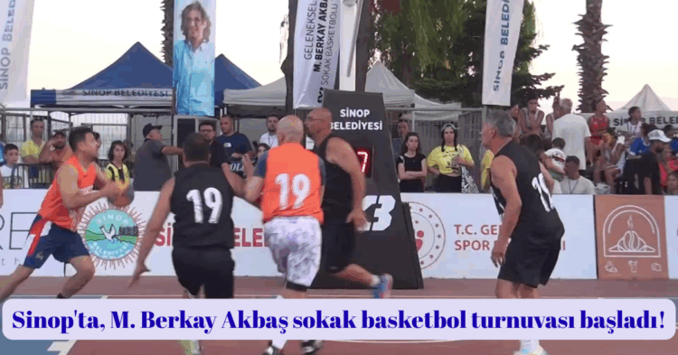 sinopta 8 m berkay akbas sokak basketbol turnuvasi basladi habermeydan