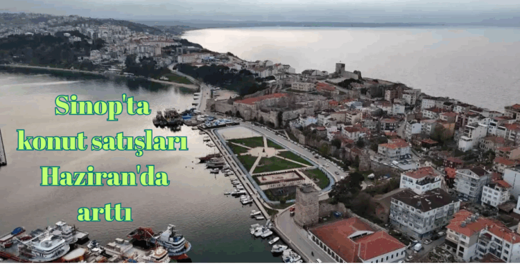 sinopta konut satislari haziranda artti habermetdan