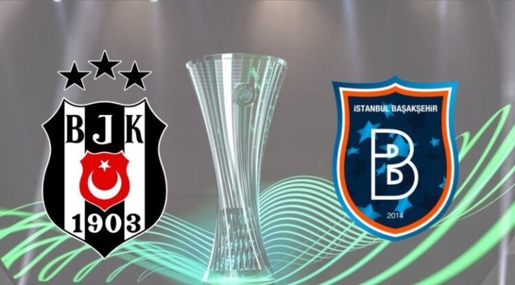 besiktas ve basaksehirin konferans ligi mac programi aciklandi habermeydan e1754057169918