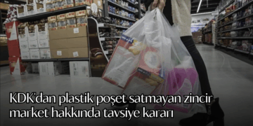KDK’dan plastik poşet satmayan zincir market hakkında tavsiye kararı