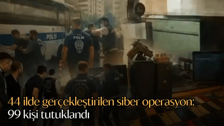 İçişleri Bakanı Ali Yerlikaya, son iki hafta içinde siber suçlara yönelik 44 ilde düzenlenen operasyonlarda 214 şüphelinin gözaltına alındığını, bunlardan 99’unun tutuklandığını açıkladı. Operasyonlarda yasa dışı bahis, dolandırıcılık ve çocuk istismarı gibi suçlara ilişkin milyonlarca liralık mal varlığına el konuldu.