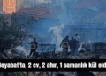 Sinop Boyabat’ta, yangında 2 ev, 2 ahır, 1 samanlık kül oldu!