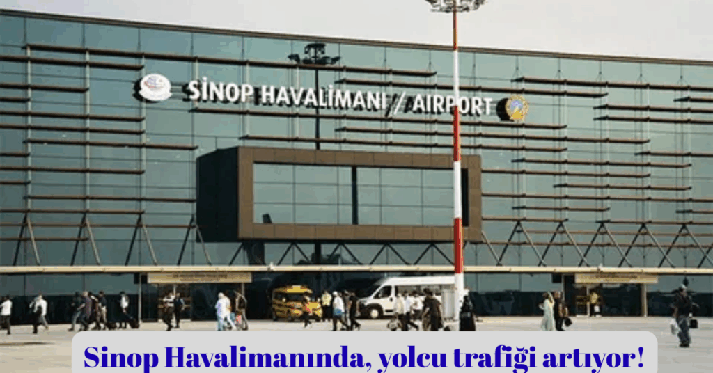 sinop havalimaninda yolcu trafigi artiyor habermeydan