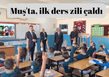 Muş’ta, ilk ders zili çaldı!