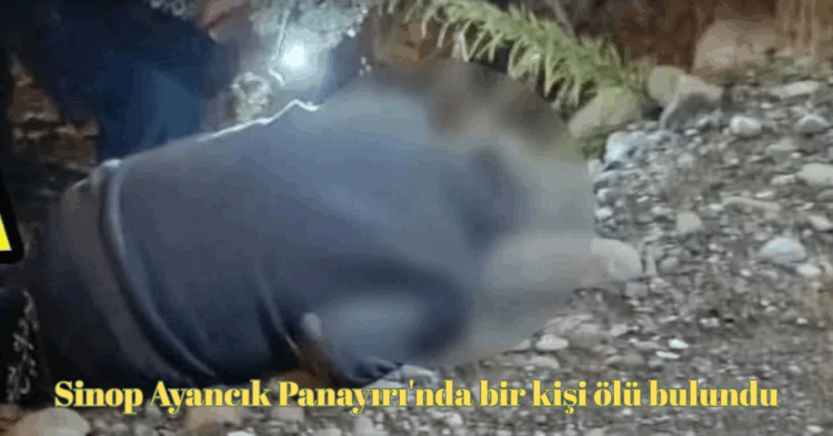 sinop ayancik panayirinda bir kisi olu bulundu habermeydan