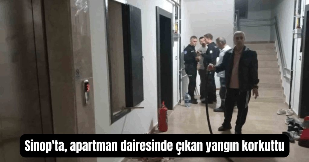 sinopta apartman dairesinde cikan yangin korkuttu habermeydan