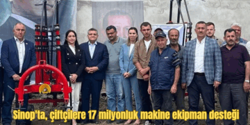 Sinop’ta, çiftçilere 17 milyonluk makine ekipman desteği!