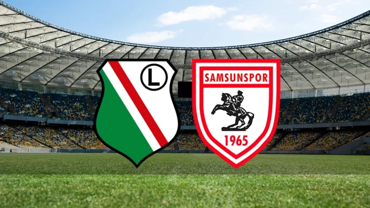 legia varsova samsunspor maci ne zaman saat kact hangi kanalda habermeydan