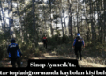 Sinop Ayancık'ta, mantar topladığı ormanda kaybolan kişi bulundu! Sinop Ayancık’ta, mantar topladığı ormanda kaybolan kişi bulundu!