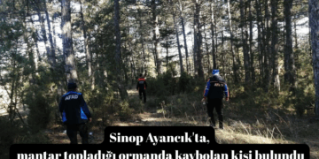 Sinop Ayancık’ta, mantar topladığı ormanda kaybolan kişi bulundu!