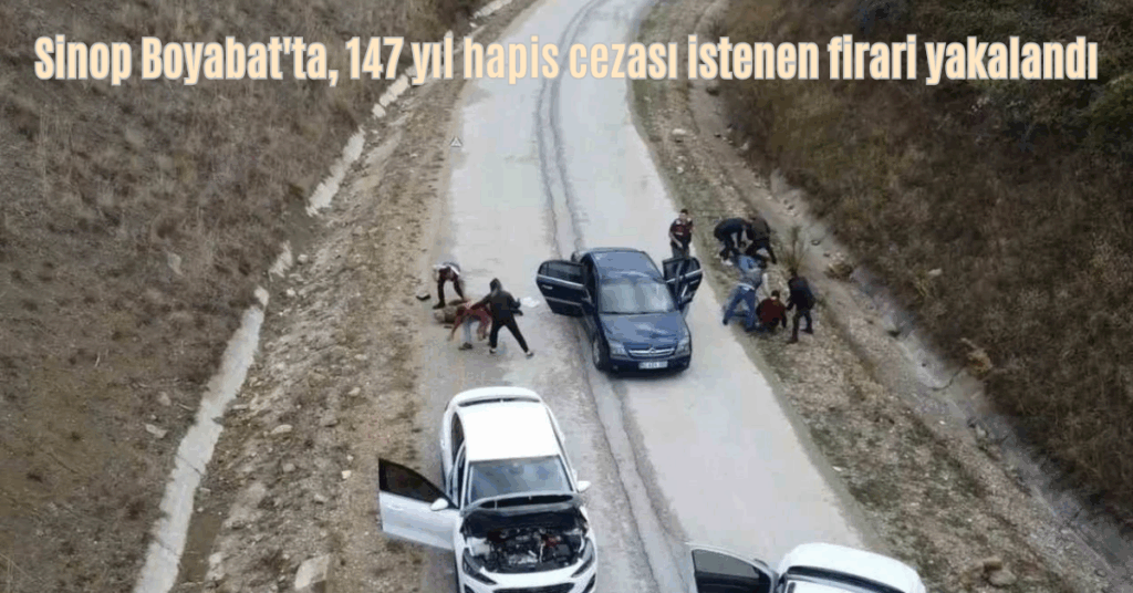 sinop boyabatta 147 yil hapis cezasi istenen firari yakalandi habermeydan