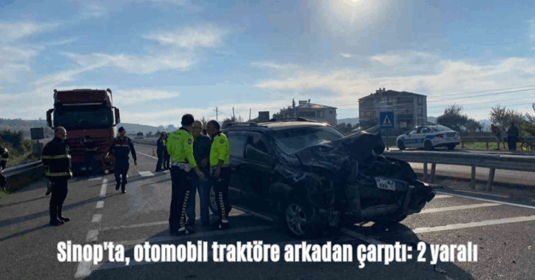 sinopta otomobilin traktore carpmasi sonucu 2 kisi yaralandi habermeydan