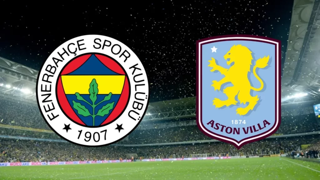 fenerbahce aston villa maci ne zaman saat kacta hangi kanalda habermeydan
