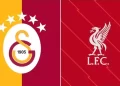 Galatasaray-Liverpool maçı ne zaman, saat kaçta ve hangi kanalda?