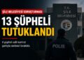Şile Belediyesi soruşturmasında üçüncü dalga operasyon: 13 şüpheli tutuklandı