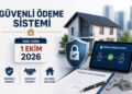 Taşınmaz Satışlarında Güvenli Ödeme Sistemi 1 Ekim 2026’da Zorunlu Olacak