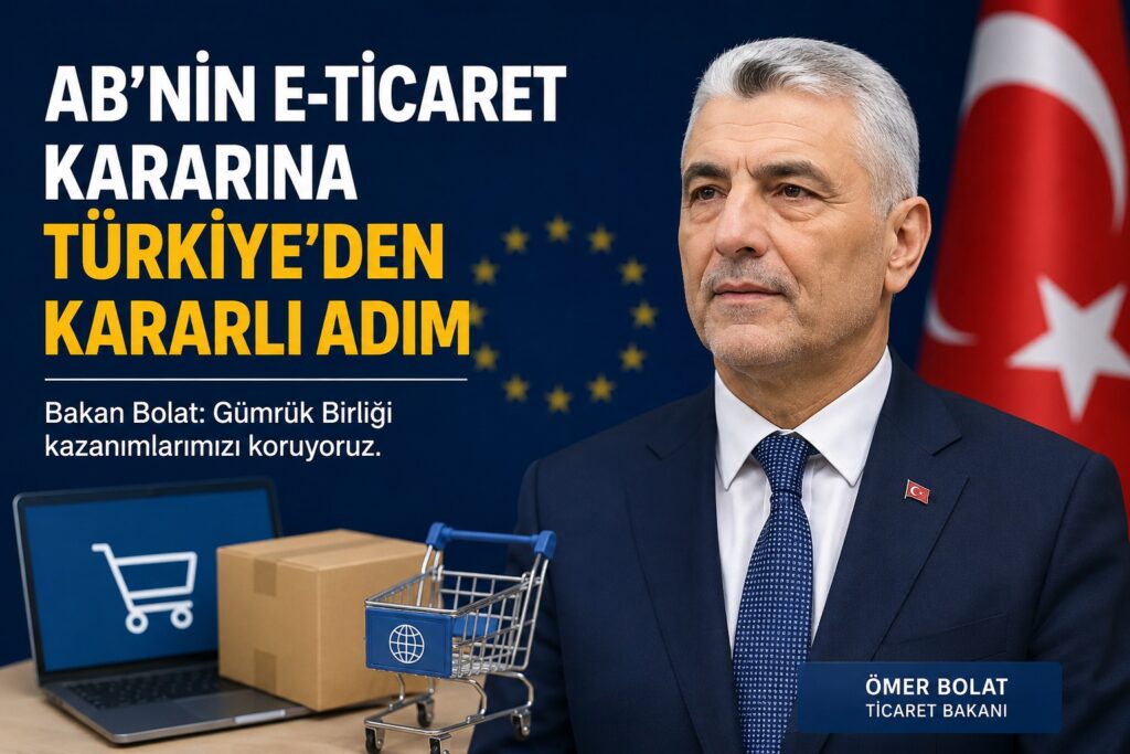 AB'den e-ticarete yeni gümrük kararı! Bakan Bolat'tan Türkiye için kritik açıklama ABden e ticarete yeni gumruk karari habermeydan