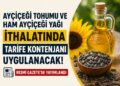 Ayçiçeği ithalatında yeni dönem! Tarife kontenjanı uygulanacak Ayçiçeği ithalatında yeni dönem! Tarife kontenjanı uygulanacak